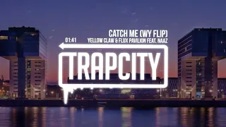 Download Yellow Claw \u0026 Flux Pavilion - Catch Me (WY Flip) MP3