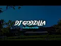Download Lagu Dj Godzilla - Slowed \u0026 Reverb