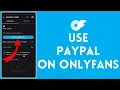 How to Use PayPal on OnlyFans 2024 OnlyFans Tutorial