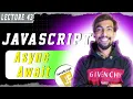 LEC 43 Async Await in JavaScript thecodethread