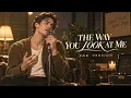 THE WAY YOU LOOK AT ME | Christian Bautista | Soulful R&B Cover | Romantic Version