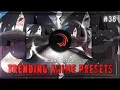 Download Lagu Trending Anime Edits || preset/XML || Alight Motion || #38