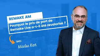 Pourquoi le prix de part de Remake Live a-t-il été revalorisé ?