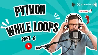 Python While Loop Explained Part 9 Conditional Statements Loops Recap