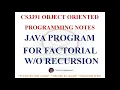 JAVA PROGRAM FOR FACTORIAL OF A NUMBER CS3391 OBJECT ORIENTED PROGRAMMING NOTES 2021 REGULATION