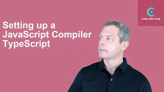 Modern JavaScript Setting up a JavaScript Compiler TypeScript