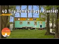 Her Tiny Home Community in Pennsylvania - now planning 40 nationwide