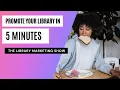 How to Promote Your Library s Next Event in Just 5 Minutes a Day Yes it can be done