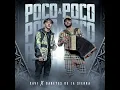 Xavi, Los Dareyes De La Sierra - Poco A Poco (Clean Version)