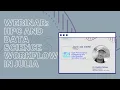 Webinar High Performance Computing and Data Science Workflow in Julia