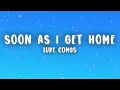 Luke Combs - Soon As I Get Home (Lyrics)