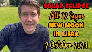 Solar Eclipse 2 October 2024 New Moon in Libra All 12 Signs Your Horoscopes with Gregory Scott