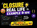 Closure in JavaScript Finally Explained Real Life Example for Beginners