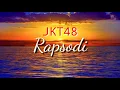 Download Lagu JKT48 - Rapsodi | Lyrics Video