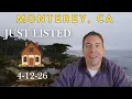 Monterey California Just Listed Homes Week of 4-12-26