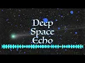 Download Lagu Deep Space Echo (parts 1-5) (original)