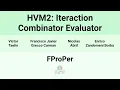 FProPer24 HVM2 Iteraction Combinator Evaluator