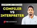 Compiler vs Interpreter Compiler Design