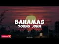 Young Jonn-Bahamas (lyrics)