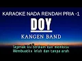Download Lagu Kangen Band - DOY (Karaoke Lower Key Nada Rendah Pria -1 Db)