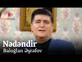Lagu Baloğlan Əşrəfov - Nədəndir