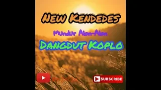 Download New Kendedes Dangdut Koplo \ MP3