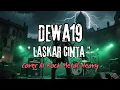 Lagu DEWA19 - LASKAR CINTA (COVER VERSI AI ROCK METAL)