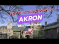 Top 10 Must-Visit Attractions in Akron Ohio