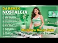 Lagu DJ Lagu Tembang Kenangan Terpopuler Sepanjang Masa || Remix Nostalgia 80,90an Terbaik