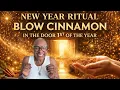 Lagu NEW YEAR RITUAL- Blow Cinnamon in the Door 1st of the Year