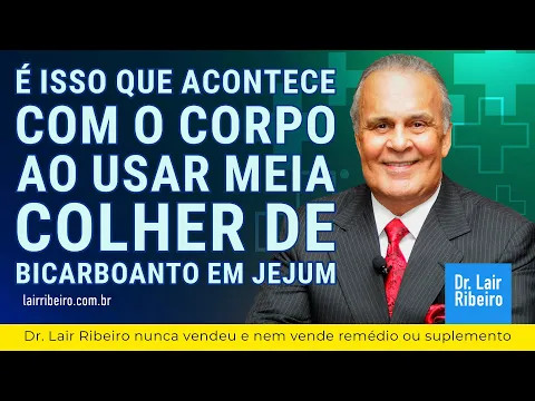 Download MP3 é isso que acontece com o corpo Ao usar meia colher de bicarboanto em Jejum Dr Lair Ribeiro