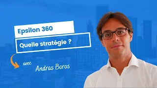 Epsilon 360 : quelle stratégie ?