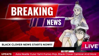 Download Huge Black Clover News - New Asta, Yuno Funko Pop, Sad Black Clover Mobile Info, Cosplay And More MP3