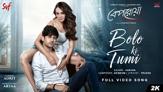 Bolo Ki Tumi (বলো কি তুমি) | Beporoya | Full Video Song | Adrit,Aryaa | Arindom,Prasen,Aarvan | SVF