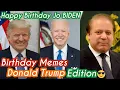 HAPPY BIRT AY JO BIDEN DONALD TRUMP DUNK MEMES