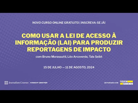 Como usar a Lei de Acesso à Informação (LAI) para produzirreportagens de impacto | INSCREVA-SE JÁ!