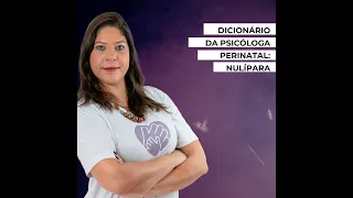 Dicionario da Psicologa Perinatal Nulipara