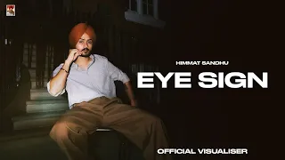 Eye Sign ( Official Visuals) Himmat sandhu Ft Gurlej Akhtar | Kahlon | New punjabi Songs 2025