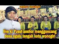 Download Lagu Live ki Yusuf anshor di kota wonogiri semakin mantaaap...
