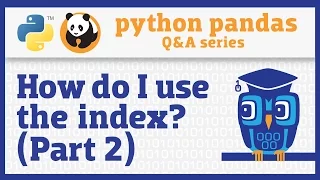 What do I need to know about the pandas index Part 2