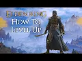 How To Level Up - An Elden Ring Beginner s Guide