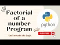 Factorial of a number program using while loop for loop in python Python Tutorials for Beginners