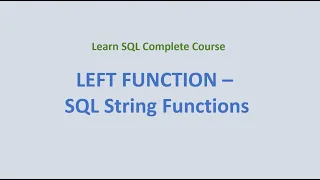 23 LEFT Function - SQL String Functions