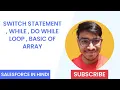 Switch statement while do while loop Array In Apex Salesforce Part 3