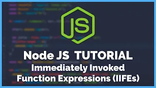 Node JS - Immediately Invoked Function Expressions IIFEs 2020