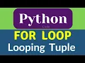 Python for Loop Looping tuple python Tuple