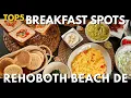 My TOP 5 Breakfast Spots in Rehoboth Beach DE