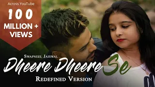 Download Dheere Dheere Se Meri Zindagi - New Version | Swapneel Jaiswal (Tune Bhi Aksar Mujhko Jagaya) MP3