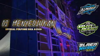 dj menyedihkan yang paling di cari cari spesial perfome bkr audio