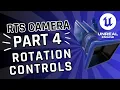 Part 4 - How To Create Smooth Camera Rotation Controls For RTS In Unreal Engine 5